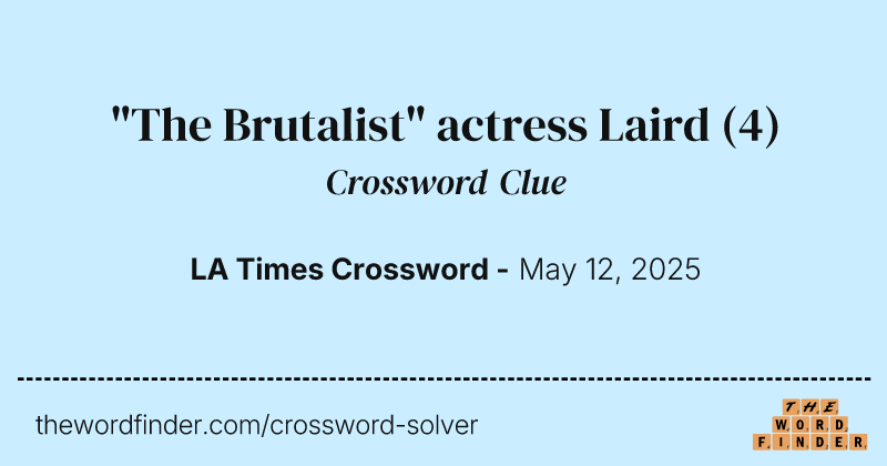 "The Brutalist" actress Laird crossword clue image
