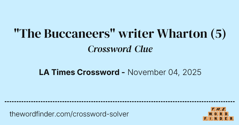 "The Buccaneers" writer Wharton crossword clue image