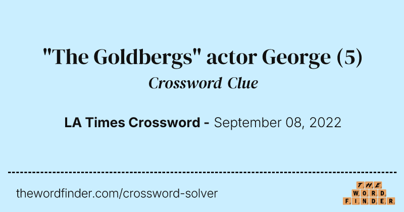 "The Goldbergs" actor George crossword clue image