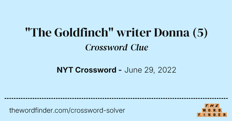 "The Goldfinch" writer Donna crossword clue image