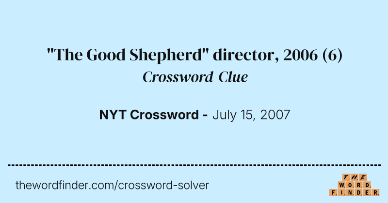 "The Good Shepherd" director, 2006 crossword clue image