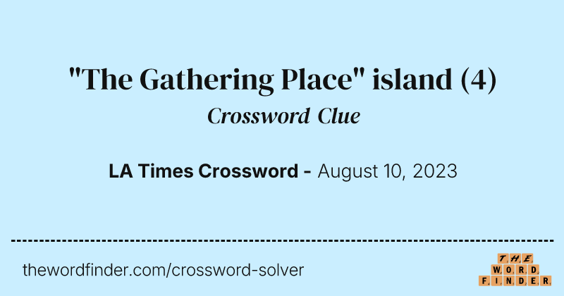 "The Gathering Place" island crossword clue image