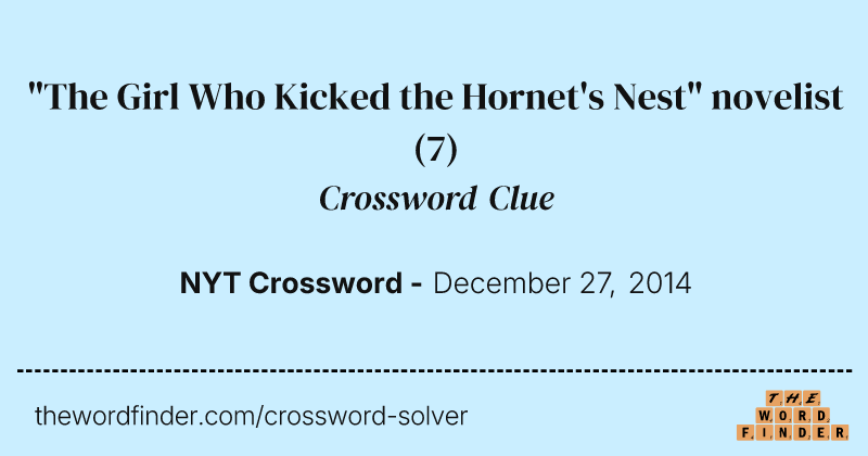 "The Girl Who Kicked the Hornet's Nest" novelist crossword clue image
