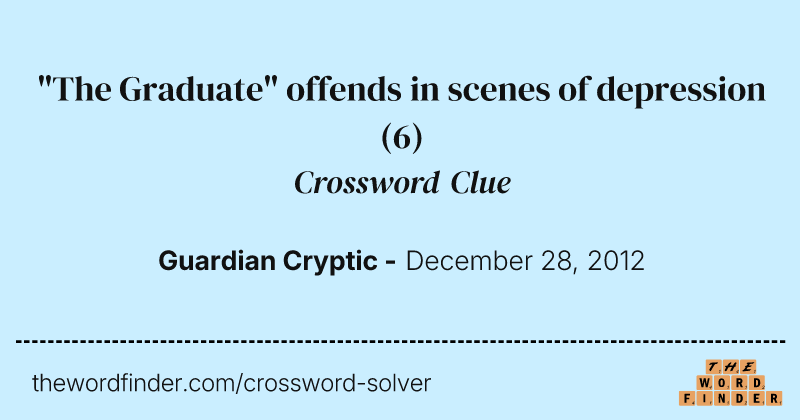 "The Graduate" offends in scenes of depression crossword clue image