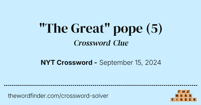 "The Great" pope crossword clue image