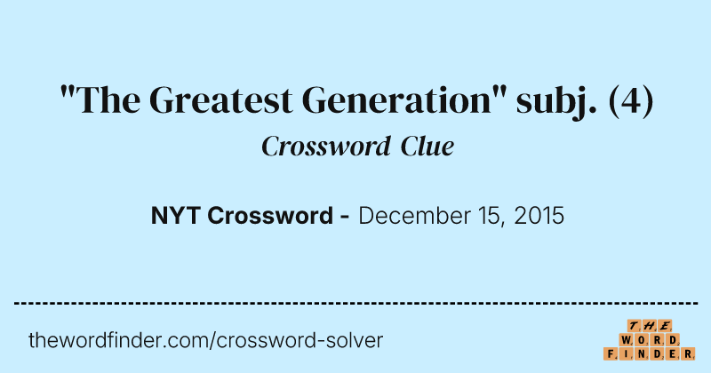 "The Greatest Generation" subj. crossword clue image