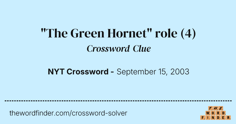 "The Green Hornet" role crossword clue image