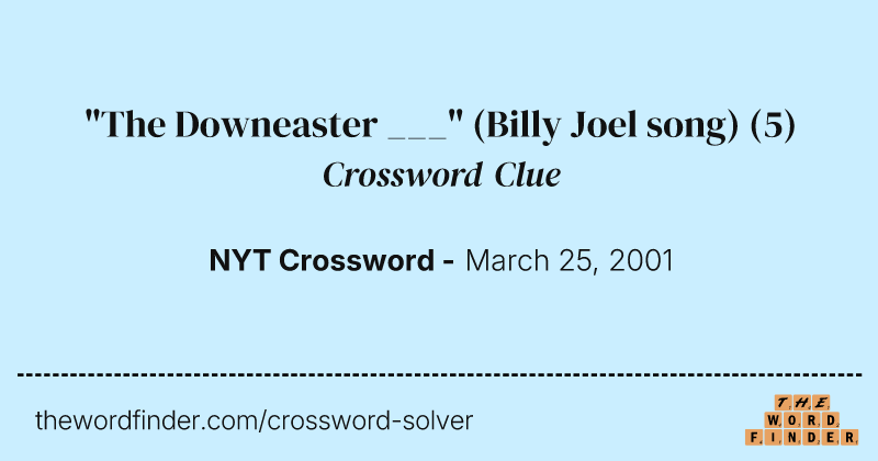 "The Downeaster ___" (Billy Joel song) crossword clue image
