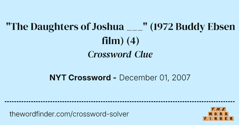 "The Daughters of Joshua ___" (1972 Buddy Ebsen film) crossword clue image