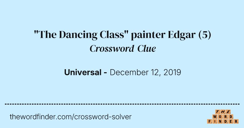 "The Dancing Class" painter Edgar crossword clue image