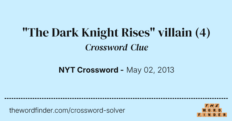 "The Dark Knight Rises" villain crossword clue image