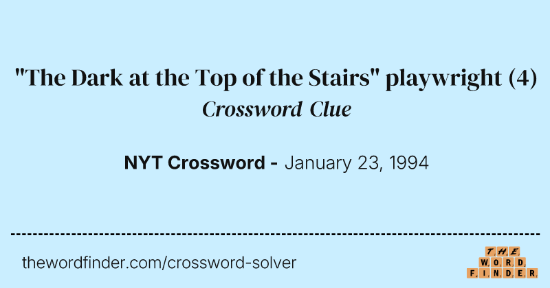 "The Dark at the Top of the Stairs" playwright crossword clue image