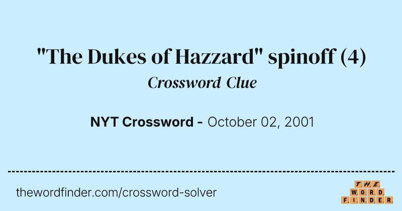 "The Dukes of Hazzard" spinoff crossword clue image