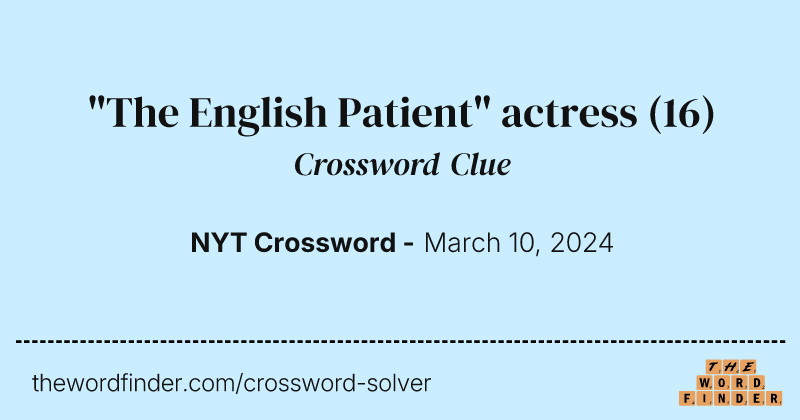 "The English Patient" actress crossword clue image
