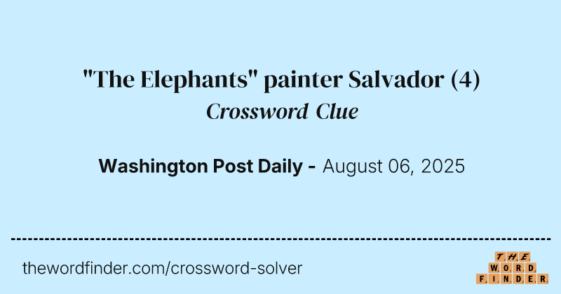 "The Elephants" painter Salvador crossword clue image