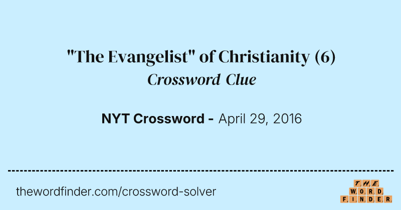 "The Evangelist" of Christianity crossword clue image