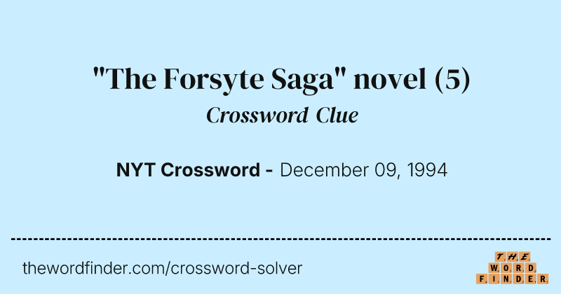 "The Forsyte Saga" novel crossword clue image