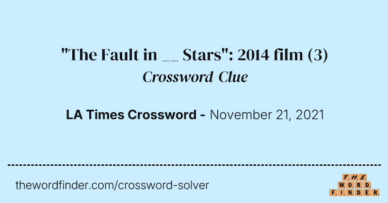 "The Fault in __ Stars": 2014 film crossword clue image