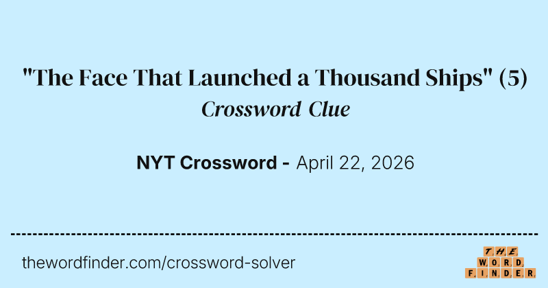 "The Face That Launched a Thousand Ships" crossword clue image