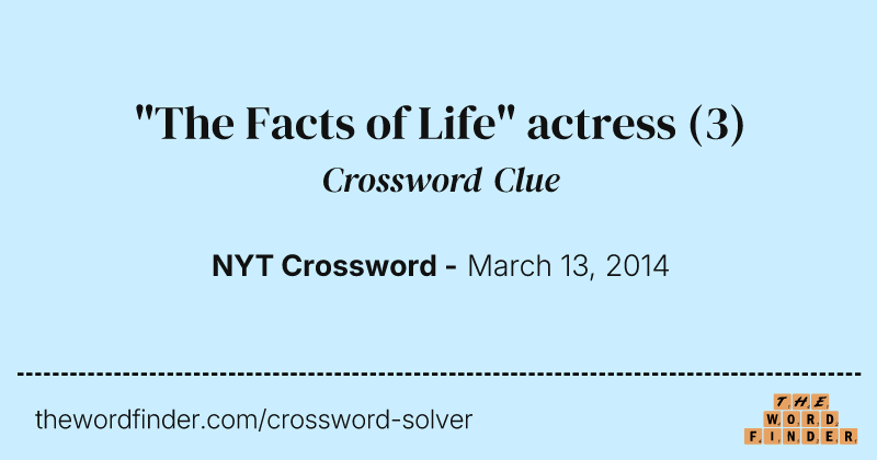 "The Facts of Life" actress crossword clue image