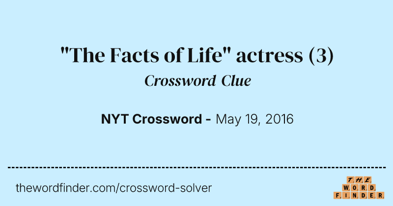 "The Facts of Life" actress crossword clue image