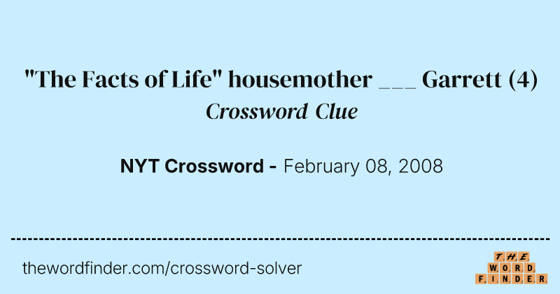 "The Facts of Life" housemother ___ Garrett crossword clue image