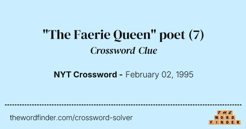 "The Faerie Queen" poet crossword clue image