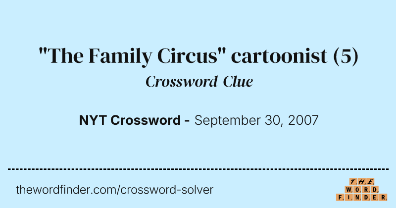 "The Family Circus" cartoonist crossword clue image