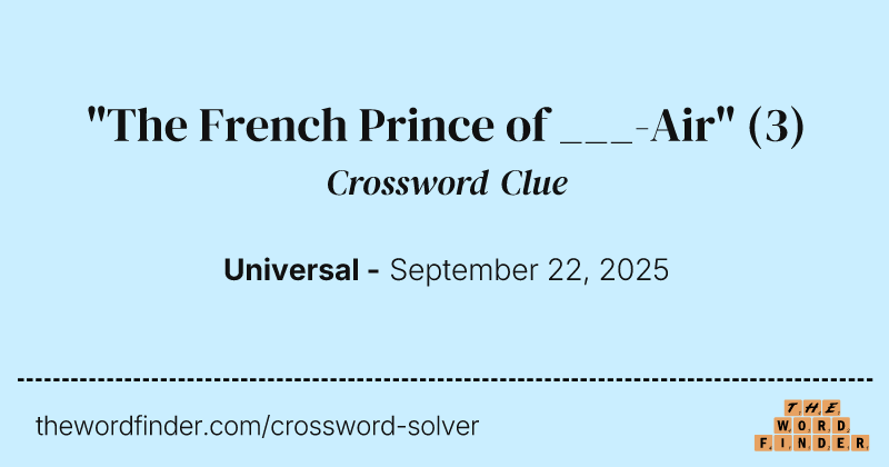 "The French Prince of ___-Air" crossword clue image