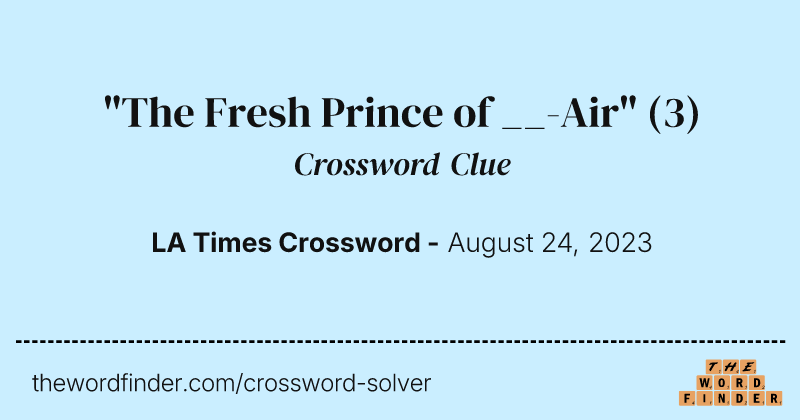 "The Fresh Prince of __-Air" crossword clue image