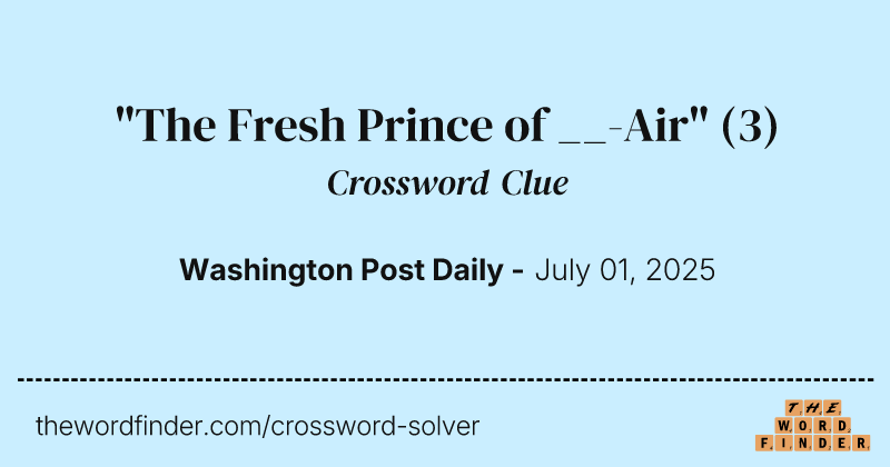 "The Fresh Prince of __-Air" crossword clue image