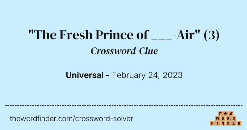 "The Fresh Prince of ___-Air" crossword clue image