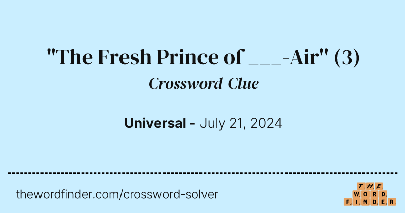 "The Fresh Prince of ___-Air" crossword clue image