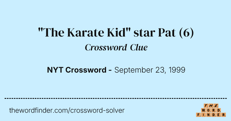 "The Karate Kid" star Pat crossword clue image