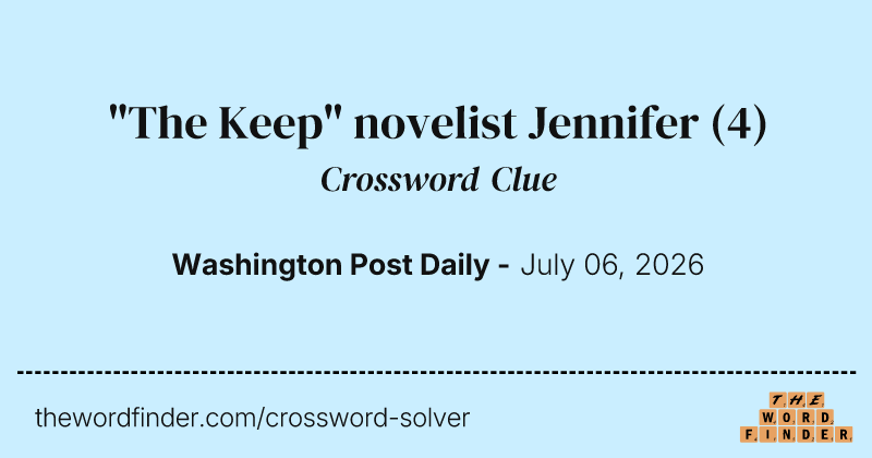 "The Keep" novelist Jennifer crossword clue image