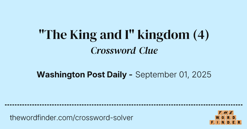 "The King and I" kingdom crossword clue image