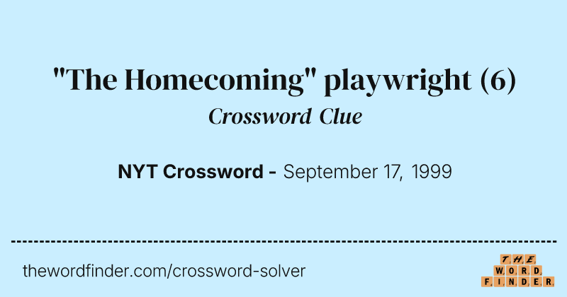 "The Homecoming" playwright crossword clue image