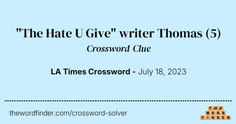 "The Hate U Give" writer Thomas crossword clue image