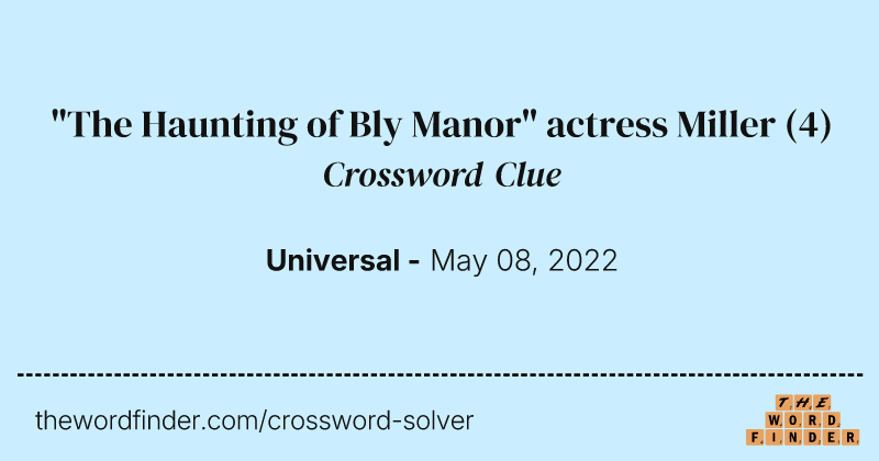 "The Haunting of Bly Manor" actress Miller crossword clue image