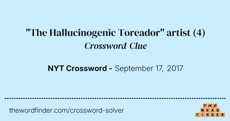 "The Hallucinogenic Toreador" artist crossword clue image