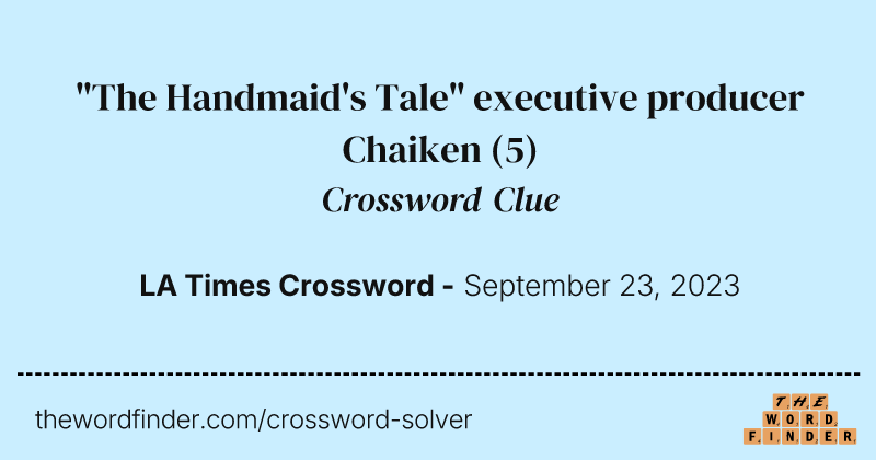 "The Handmaid's Tale" executive producer Chaiken crossword clue image