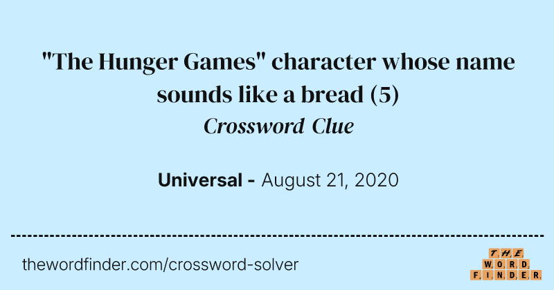 "The Hunger Games" character whose name sounds like a bread crossword clue image