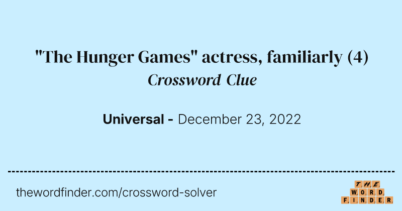 "The Hunger Games" actress, familiarly crossword clue image