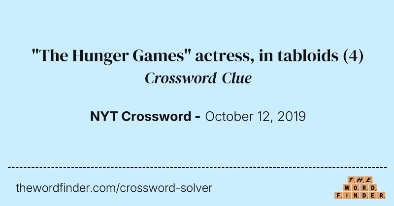 "The Hunger Games" actress, in tabloids crossword clue image