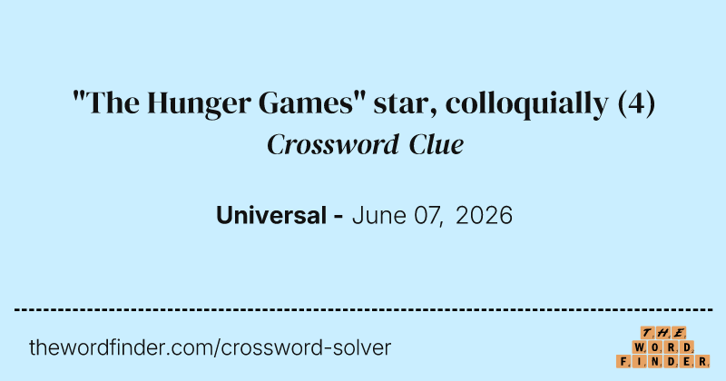 "The Hunger Games" star, colloquially crossword clue image