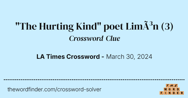 "The Hurting Kind" poet Limón crossword clue image
