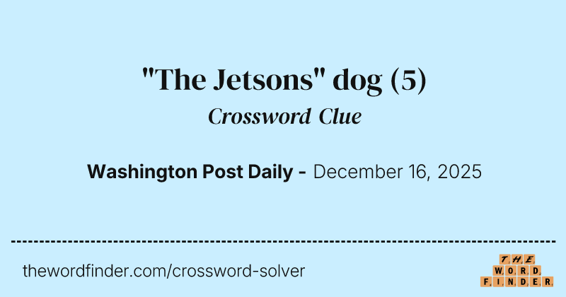 "The Jetsons" dog crossword clue image