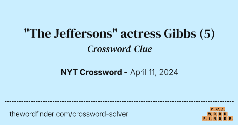 "The Jeffersons" actress Gibbs crossword clue image