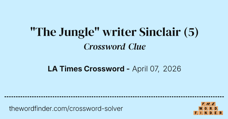 "The Jungle" writer Sinclair crossword clue image