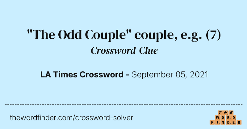 "The Odd Couple" couple, e.g. crossword clue image